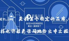 没有具体的信息和上下文，＂token.im＂ 可能并不